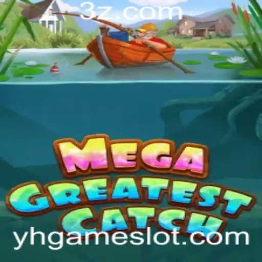 Explorando MegaGreatestCatch: Uma Jornada no Mundo do YH Game